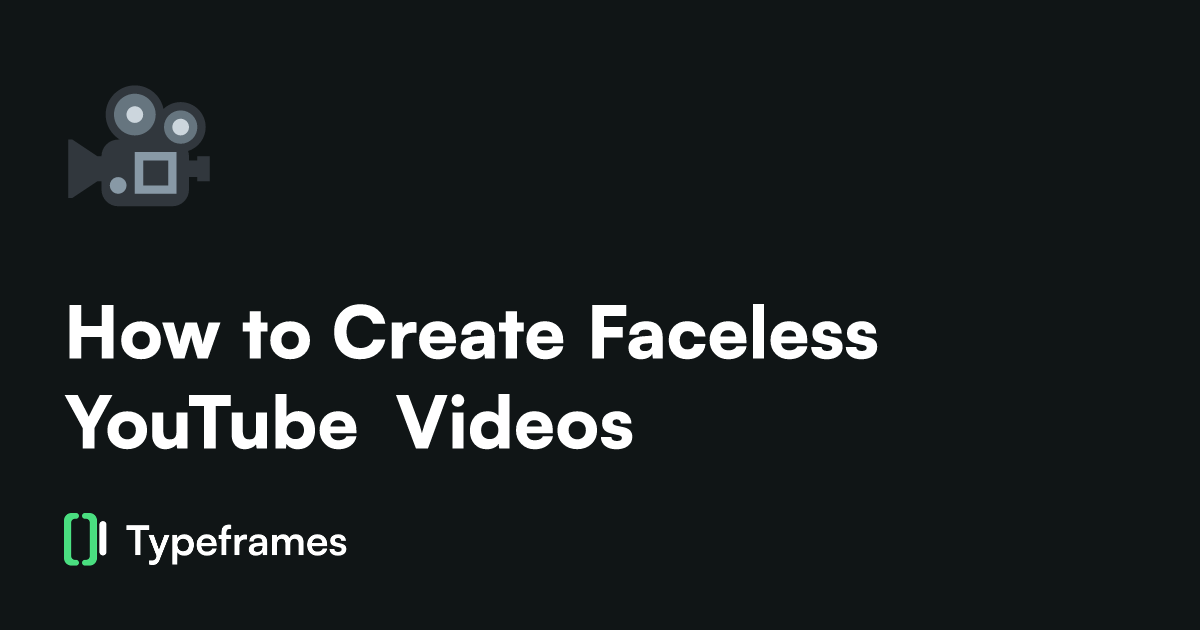 Creating Captivating Faceless YouTube Videos